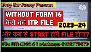 How to file itr army person AY 2023-24 without form 16 income tax department