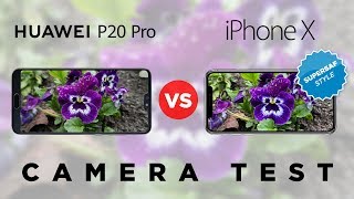 Huawei P20 Pro vs Apple iPhone X Camera Test Comparison
