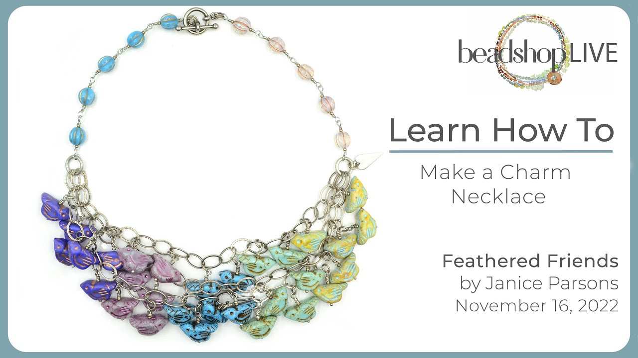 Beadshop LIVE: Learn How to Make a Charm Necklace