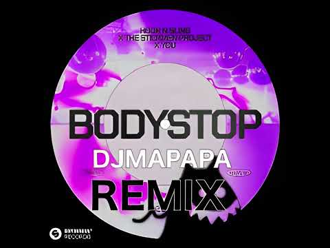 HOOK N SLING X THE STICKMEN PROJECT X YOU - BODYSTOP (MAPAPA REMIX)