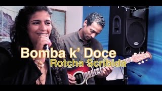 Bomba k Doce - Rotcha Scribida
