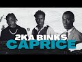 2KA BINKS - CAPRICE (3 Zéro)