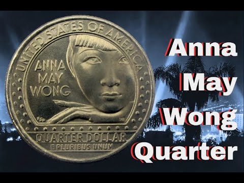 The Anna May Wong Quarter History and Worth