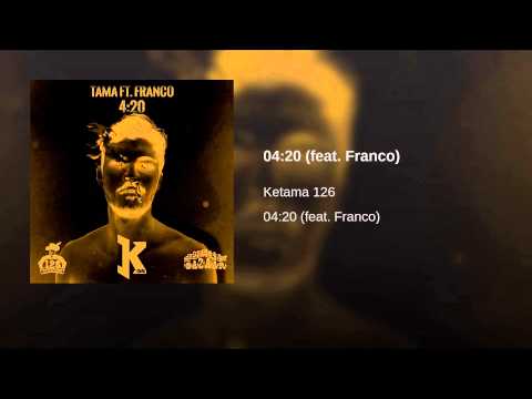 Ketama126 - 4:20 feat Franco126 (prod Drone)