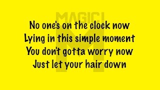 MAGIC! - Let Your Hair Down (Lyrics)