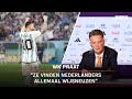 "Waarom zou je dat zeggen tegen Messi en Argentinië?" ? | WK Praat