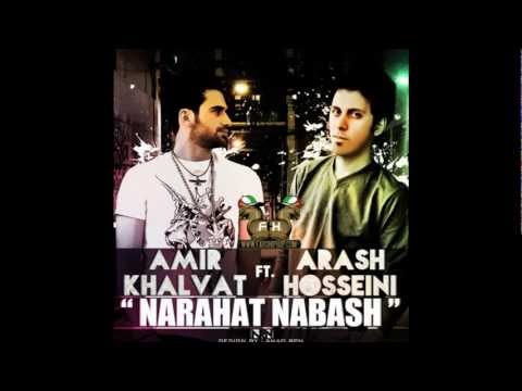 Amir Khalvat - Narahat Nabash (Feat. Arash Hosseini)