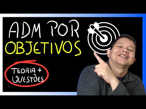 ADMINISTRAÇÃO POR OBJETIVOS (APO) | AULA COMPLETA - TEORIA E QUESTÕES