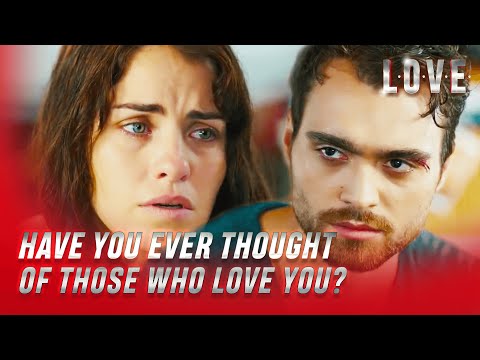 Love - Kerem is Angry at Sebnem's Selfishness! - Section 05