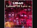 UB40 - The Time Has Come (Labour Of Love 3)