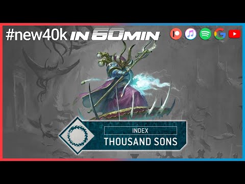 Wie spielt man Thousand Sons? in 60min | #new40k | BreakingHeads Podcast 88.1