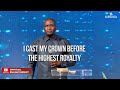 Casting your crowns before the royal majesty - Apostle Joshua Selman