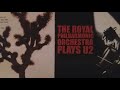U2 - The Royal Philharmonic Orchestra Play U2