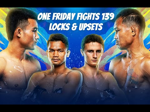 ONE Friday Fights 139 Betting Picks & Parlays | SAFE LOCKS & HIGH-RISK PLAYS