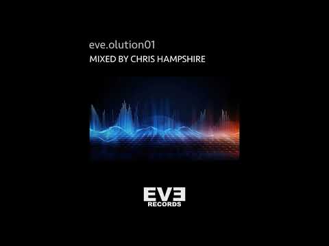Chris Hampshire - eve.olution01 (Continous DJ Mix)