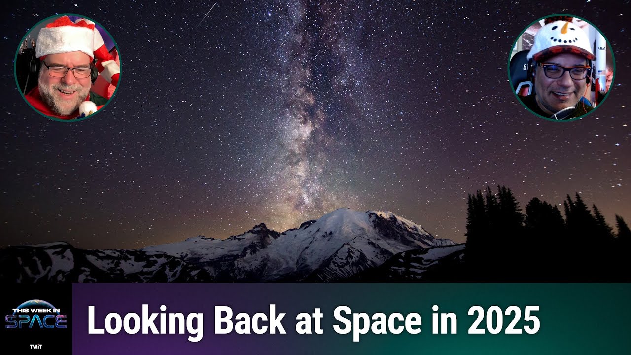 Holiday Special 2025 - A Look Back at 2025 in Space! - YouTube
