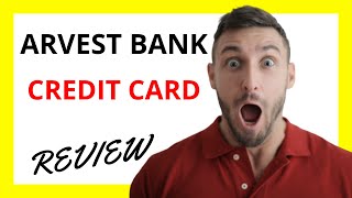 🔥 Arvest Bank Credit Card Review: Pros and Cons