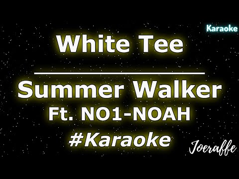 Summer Walker - White Tee Ft. NO1-NOAH (Karaoke)