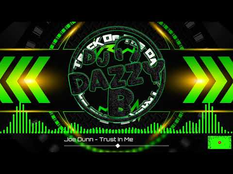 Joe Dunn - Trust In Me - Dazzy B's Track Of The Day #ukbounce #donk #bounce #dance #vocal