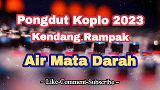 Download lagu Air Mata Darah Dangdut Koplo Kendang Rampak | Pongdut terbaru mp3