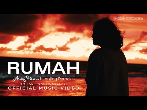 Anda Perdana ft. Anjing Pemalas - Rumah (Imitasi Tuantigabelas) Official Music Video