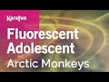 Fluorescent Adolescent - Arctic Monkeys | Karaoke Version | KaraFun
