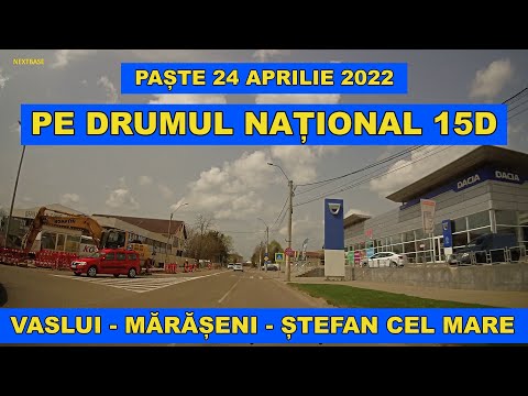 Drumul VASLUI - MARASENI - STEFAN CEL MARE pe DN 15D aprilie 2022 video 4K