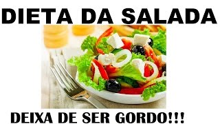 Dieta da Salada Perca 20kgs - Deixa de Ser Gordo #83