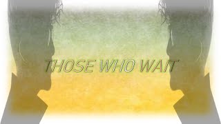 Daley~ Those Who Wait