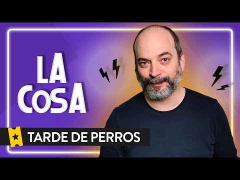 Análisis 'La Cosa' ('The Thing') | TARDE DE PERROS S01_E04