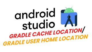 Change Gradle Cache Location | Change Gradle User Home Location | Android Studio 2021.2.0