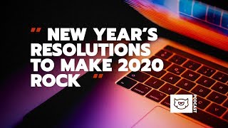 Design Your Perfect Year: New Year's Resolutions to Make 2020 Rock | TemplateMonster Podcast Ep.2