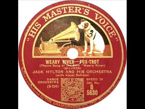 Jack Hylton - Weary River (Sam Browne)