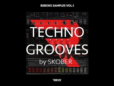 Reboks Samples Vol.1 TECHNO GROOVES By Skober