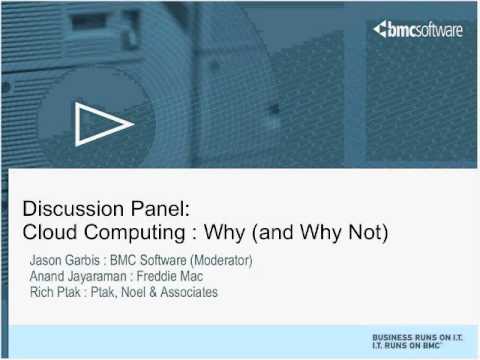 Keynote Panel Discussion, BMC: Cloud Computing: Why (and Why Not)