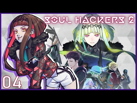 Soul Hackers 2 First Playthrough ~ Part 4