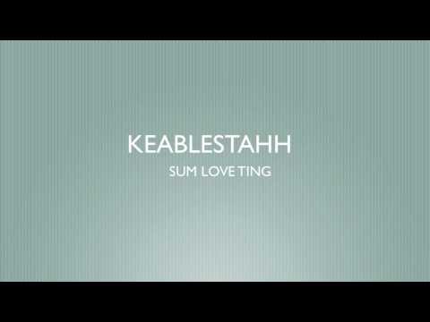 keablestahh - sum love ting (Prod By Terror Danjah)