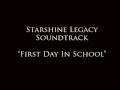 Starshine Legacy Soundtrack (First Day In School ...