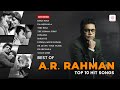 Best Of A R Rahman Enna Sona Raanjhanaa Tere Bina Barso Re Hosanna Top 10 Hit Songs