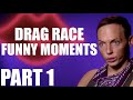 DRAG RACE FUNNY MOMENTS PART 1