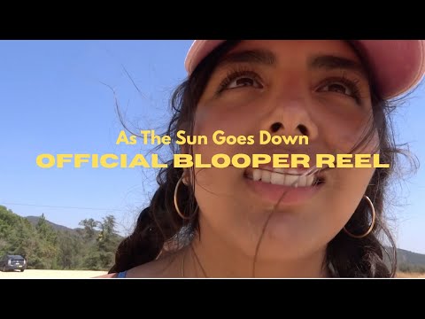 As The Sun Goes Down - OFFICIAL BLOOPER REEL
