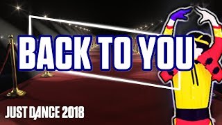Download lagu Just Dance 2018: Back To You by Louis Tomlinson ft. Bebe Rexha | Fanmade Mashup mp3