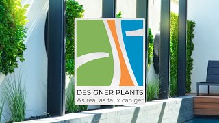 Designer Plants - As real as faux can get