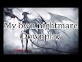 Downplay - My own nightmare lyrics 