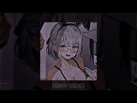 5admin - Silence (slowed + reverb)