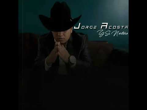 Jorge Acosta y su Norteño - Balas Perdidas
