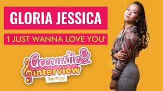 Gloria Jessica - I Just Wanna Love You (Part 1)