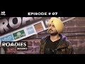 Roadies Rising - Episode 7 - Roadies over friendship, any day!