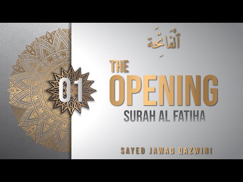 1. Understand The Quran : Surah al-Fātihah (The Opening) Sayed Jawad Qazwini