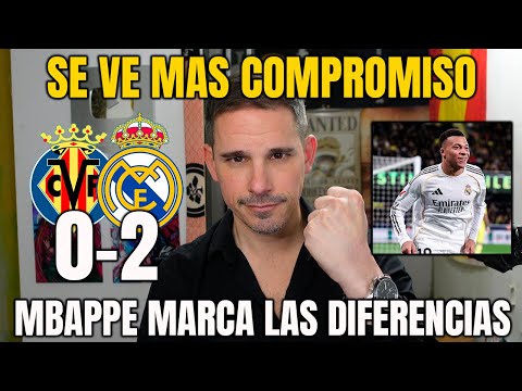 VILLARREAL 0-2 REAL MADRID | MBAPPE MAKES THE DIFFERENCE AND THE TEAM GIVES THEIR ALL